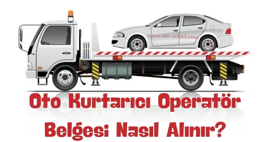 Oto Kurtarıcı Operatör Belgesi̇