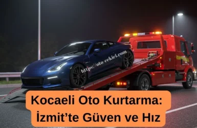 Kocaeli Oto Kurtarma: İzmit’te Güven ve Hız